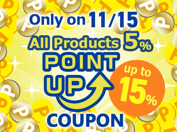 Only on 11/15, 5% UP Coupon in Point for all products