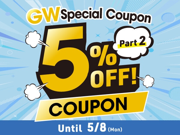 GW Campaign period only] 5% off coupon for popular brands!