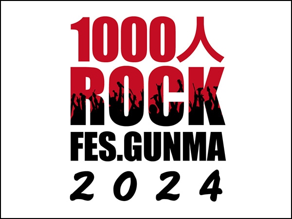 1000 People ROCK FES.GUNMA2024 will be held!