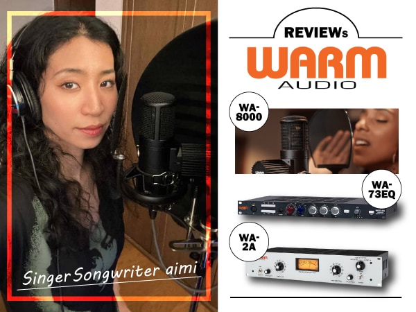 R&B singer/songwriter aimi reviews WARM AUDIO's WA-8000, WA-73EQ, and WA-2A!