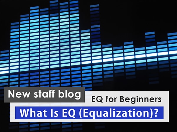 EQ for Beginners: Understanding Its Role and How to Use It