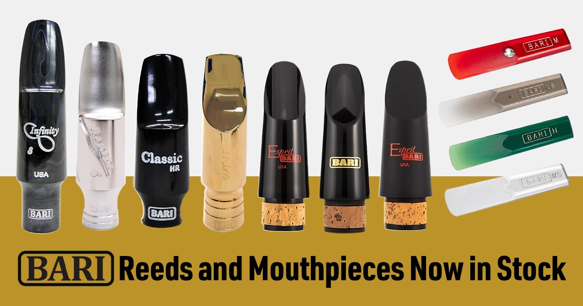 Bari Woodwinds Reeds and Mouthpieces Now in Stock!|Sound House