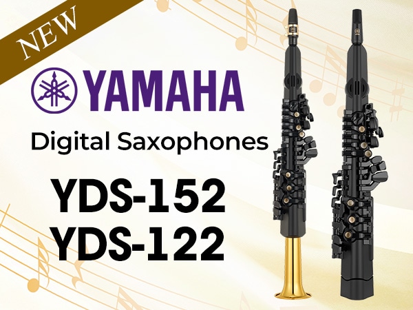 [New Products] YAMAHA Digital Saxophones “YDS-152” and “YDS-122” to Be Released!