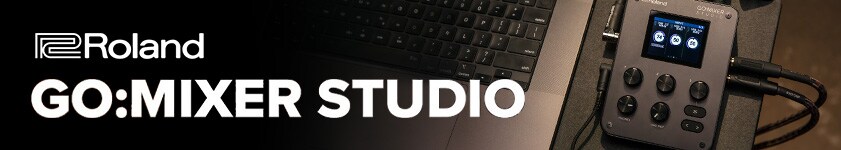 Roland GO:MIXER STUDIO特集