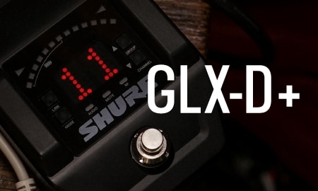「GLX-D+」ワイヤレスシステム
