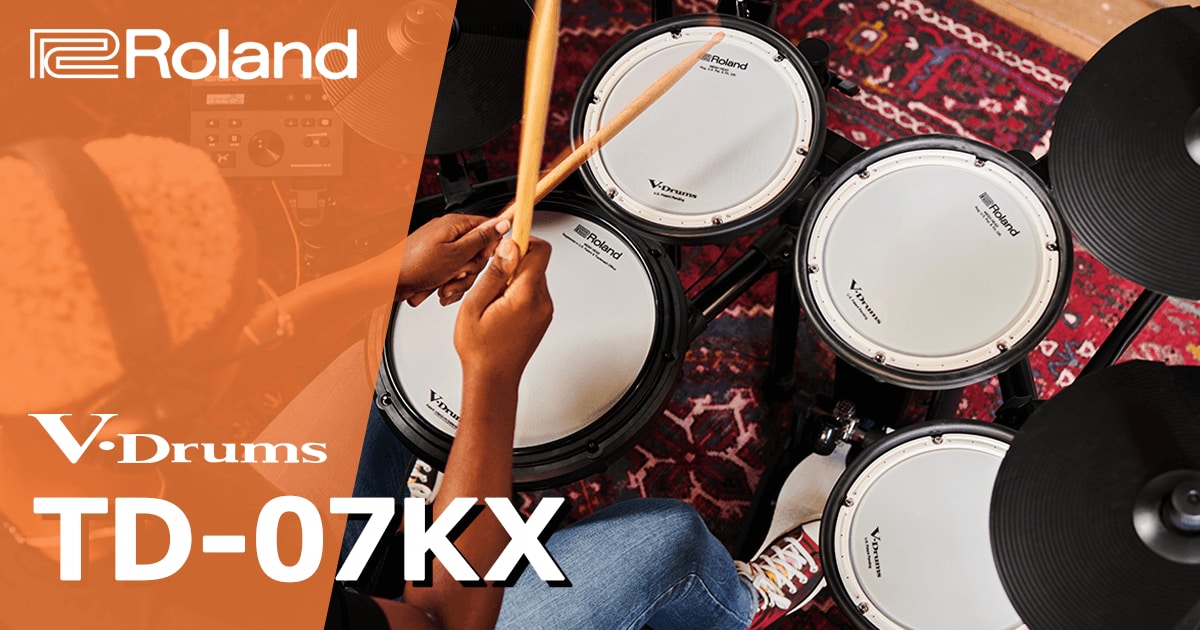 Roland TD-07KX 特集｜サウンドハウス